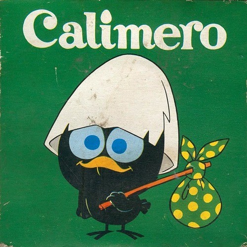 remember Calimero?