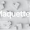 Maquettes Exhibition