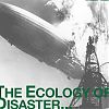 The Ecology of Disaster