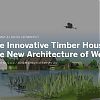 The Innovative Timber House: The New Architecture of Wood