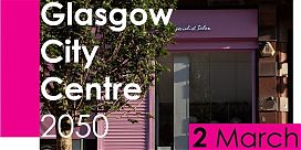 Glasgow City Centre 2050 Glasgow City Centre 2050