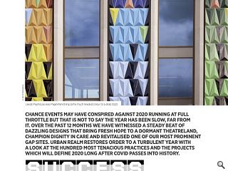 <p>Chance events may have conspired against 2020 but that is not to say the year has been a washout, far from it. Over the past 12 months, we have witnessed a steady beat of dazzling designs that bring fresh hope to a dormant theatreland, champion dignity in care and revitalised longstanding gap sites. Urban Realm brings order to a turbulent year with a look at the hundred most tenacious practices along with the projects which will define the year-long after Covid passes into history.</p>