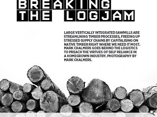 <p>Large vertically integrated sawmills are streamlining timber processes, freeing up stressed supply chains by capitalising on native timber right where we need it most. Mark Chalmers goes behind the logistics to preach the virtues of self reliance in a homegrown industry.</p>