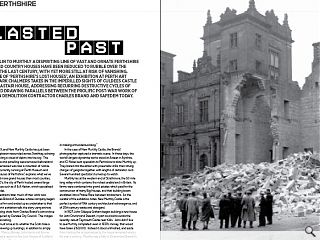 From Dupplin to Murthly a dispiriting line of vast and ornate Perthshire  castles and country houses have been reduced to rubble over the course  of the last century, with yet more still at risk of vanishing. In the  wake of &lsquo;Perthshire&rsquo;s Lost Houses&rsquo;, an exhibition at Perth Art Gallery,  Mark Chalmers takes in the imperilled sights of Culdees Castle and  Dunalastair house, addressing recurring destructive cycles of history  and drawing parallels between the prolific post-war work of Dundonian  demolition contractor Charles Brand and Safedem today. <br/>