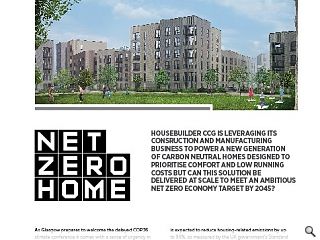 <p>Housebuilder CCG is leveraging its construction and manufacturing  business to power a new generation of carbon neutral homes designed to  prioritise comfort and low running costs but can this solution be  delivered at scale to meet an ambitious net zero economy target by 2045?</p>