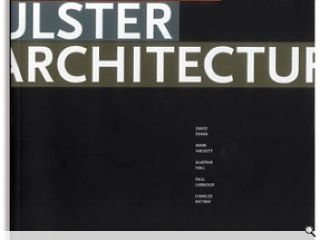 Reviewed by Gordon Murray Title: Modern Ulster Architecture  Edited by: David Evans et al. Published by: Ulster Architectural Heritage society ISBN: 10 0- 900-457-66-X Price: &pound;30.00