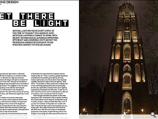Natural light may be in short supply at this time of year but this  absence gives artificial lighting a chance to shine. With recent  technological advances improving efficiency and lowering costs we put  the profession under the spotlight to see whether a bright future lies  ahead.