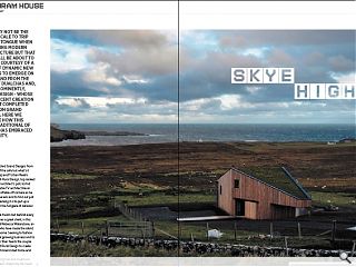 Skye may not be the first locale to trip off the tongue when discussing  modern architecture but that could all be about to change courtesy of a  spate of dynamic new housing to emerge on the island from the likes of  Dualchas and, most prominently, Rural Design - whose most recent  creation has just completed a stint on Grand Designs. Here we explore  how this most traditional of places has embraced modernity.