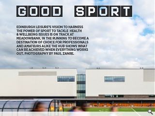 <p>Edinburgh Leisure&rsquo;s vision to harness the power of sport to tackle  health &amp; wellbeing issues is on track at Meadowbank. In the running  to become a destination of choice for professionals and amateurs alike  the hub shows what can be achieved when everything works out.  Photography by Paul Zanre.</p>